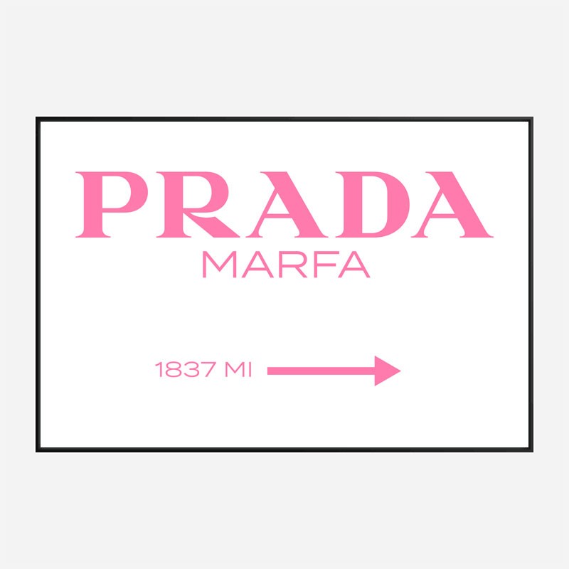 Prada Marfa 2024 sign wall Art